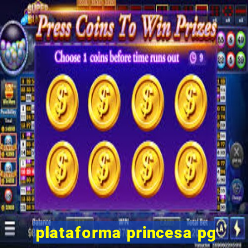 plataforma princesa pg